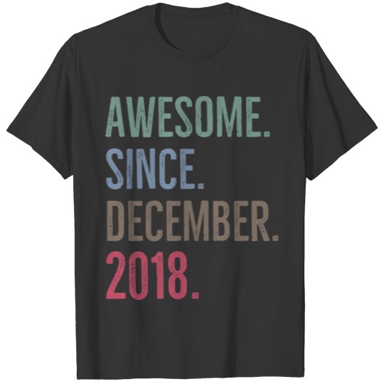 Awesome Since December 2018 T-shirt
