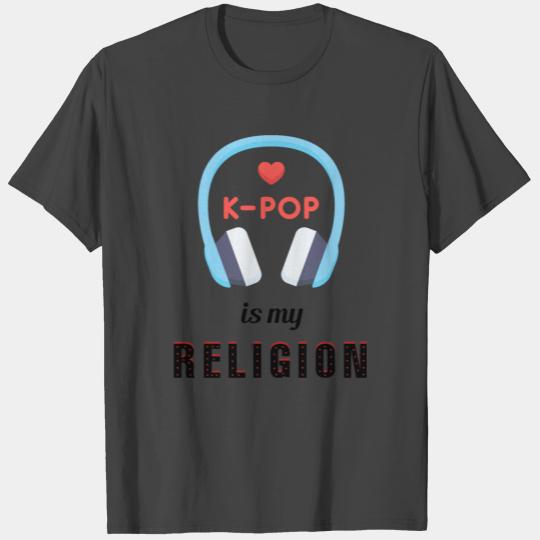 K-Pop is My Religion Dark Letters | I Love K-Pop T Shirts