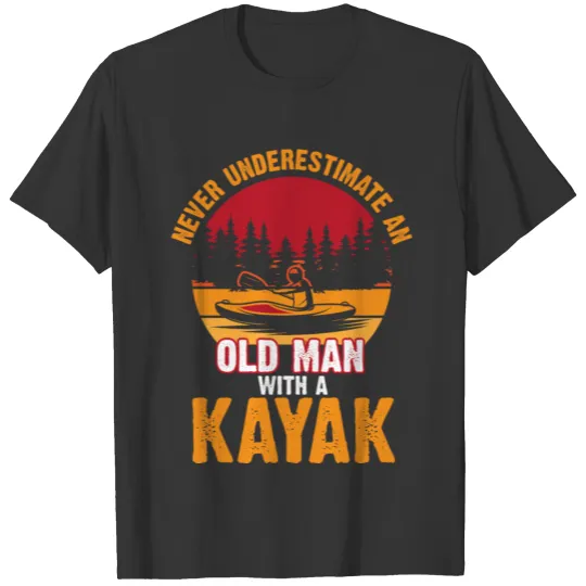Old Man Kayaking Old Man Kayak Ocean Boat T Shirts