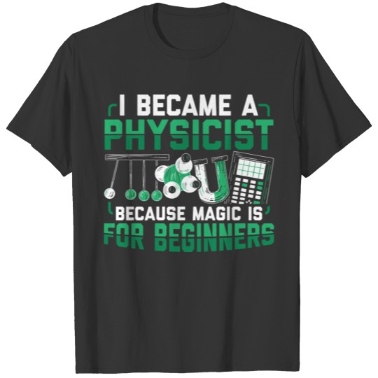 Physics Teacher | Studying Students University T Shirts