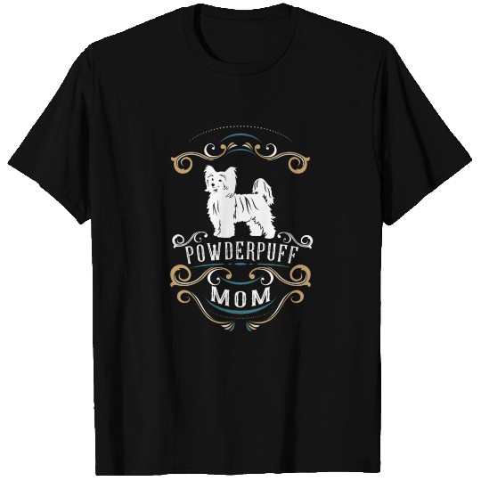 Chinese Crested Powderpuff Mom T Shirts