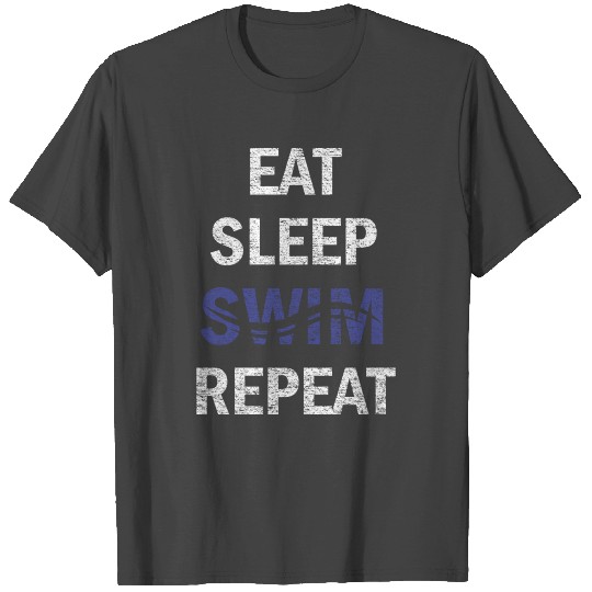 Eat Sleep Swim Repeat T Shirts