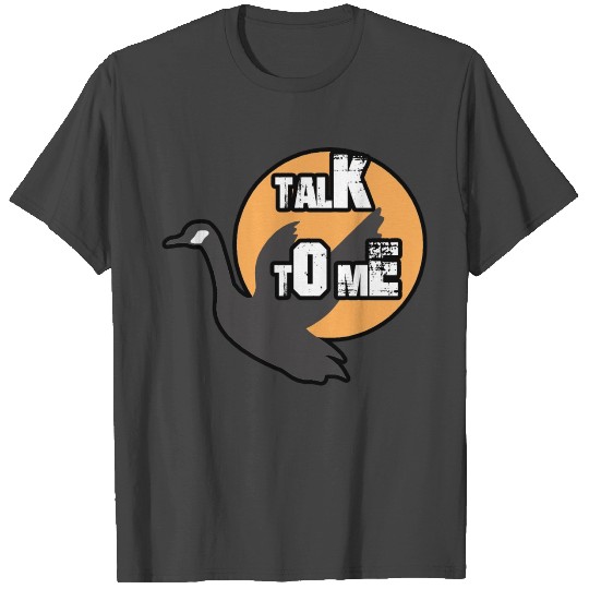 Talk to me Goose T Shirts
