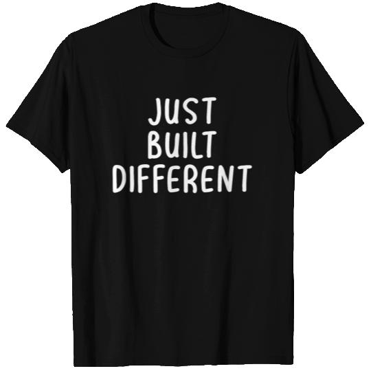 Just Built Different T Shirts