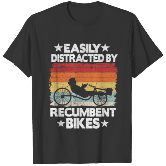 Easily Distracted By Recumbent Bikes Funny T-shirt
