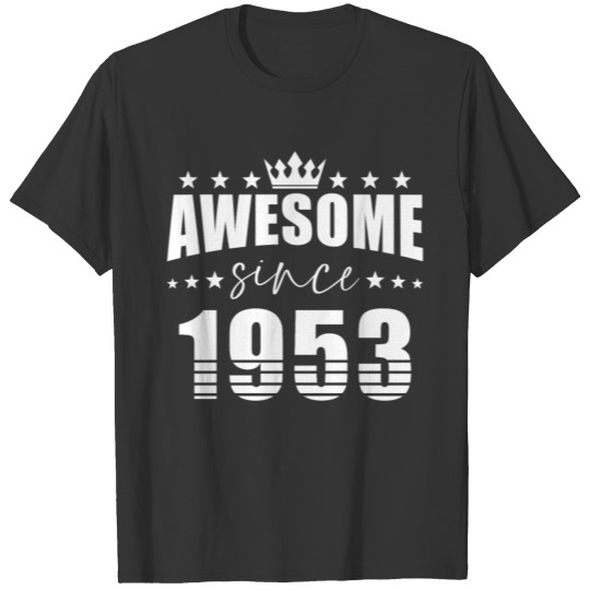 Birthday Saying Awesome Since 1953 T-shirt