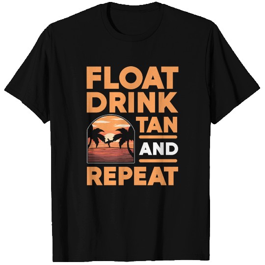 Summer Float Drink Tan & Repeat T Shirts