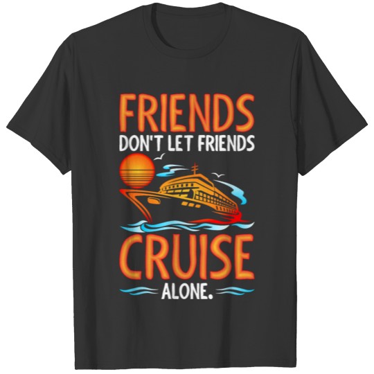 Dont Let Friend Cruise Alone Ugly Christmas T Shirts