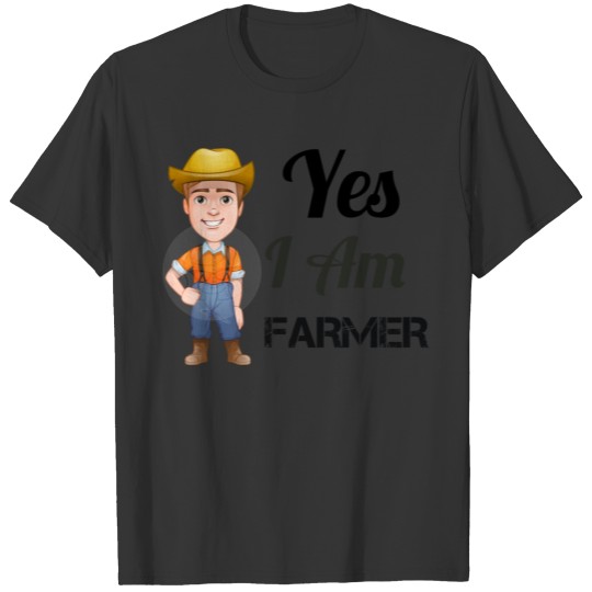 I am farmer T-shirt