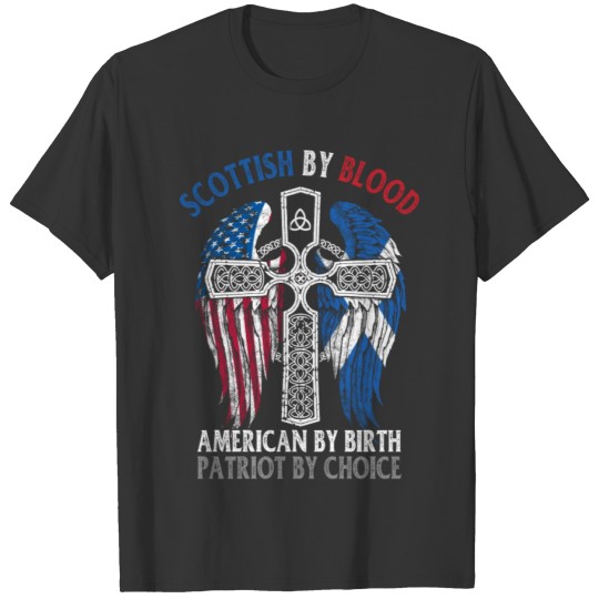 Scottish By Blood American By Birth Cross Flag T-shirt