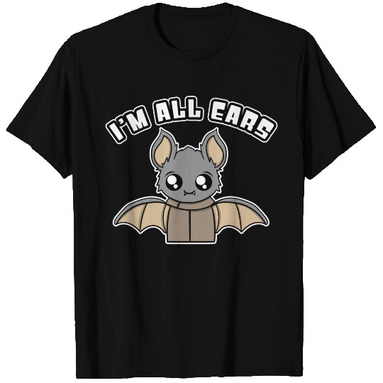 Im all Ears Bat T Shirts