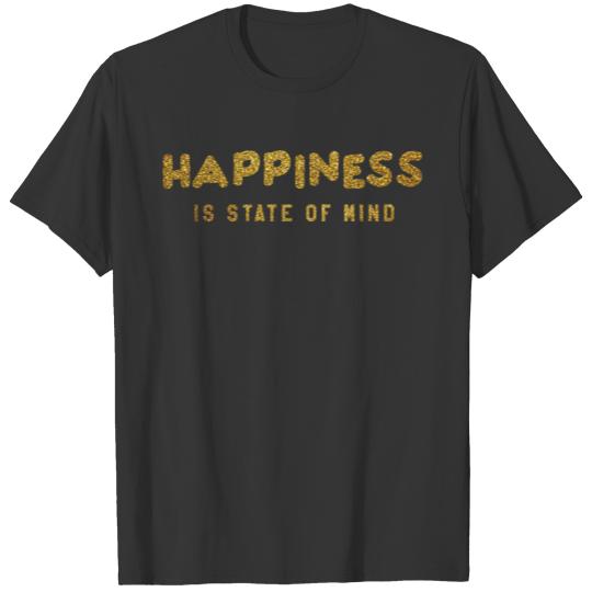 happiness is state of mind T-shirt