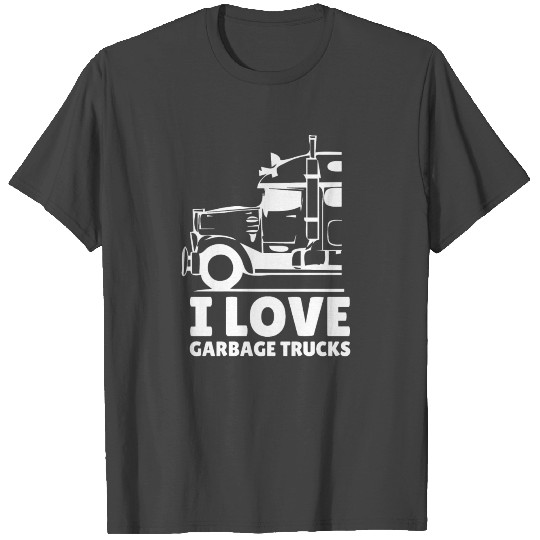 I love garbage trucks trucker T Shirts