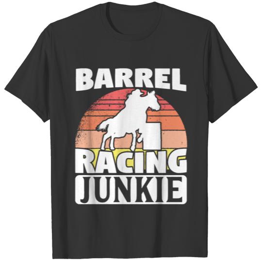 Barrel Racer Barrel Racing Junkie T Shirts
