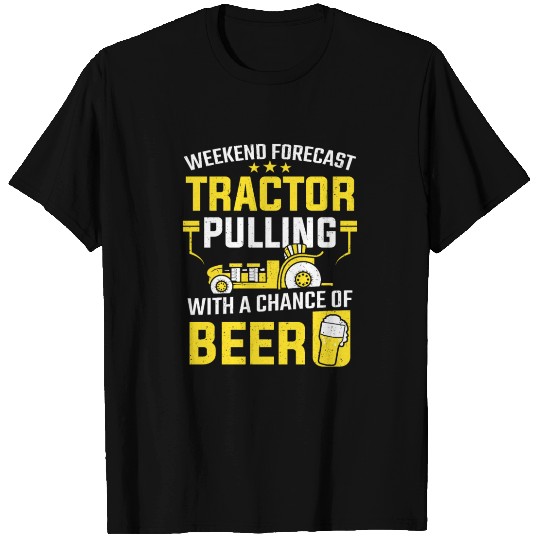 Weekend Forecast Tractor Pulling With Beer T Shirts