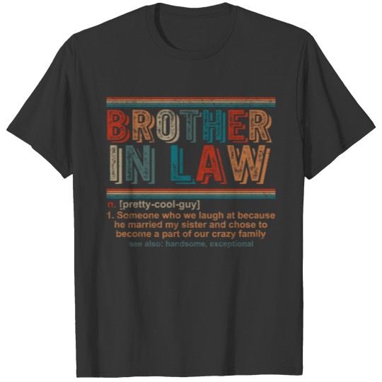 Brother-In-Law Noun T Shirts, Brother In Law