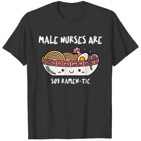 Male Nurses Love Ramen T-shirt