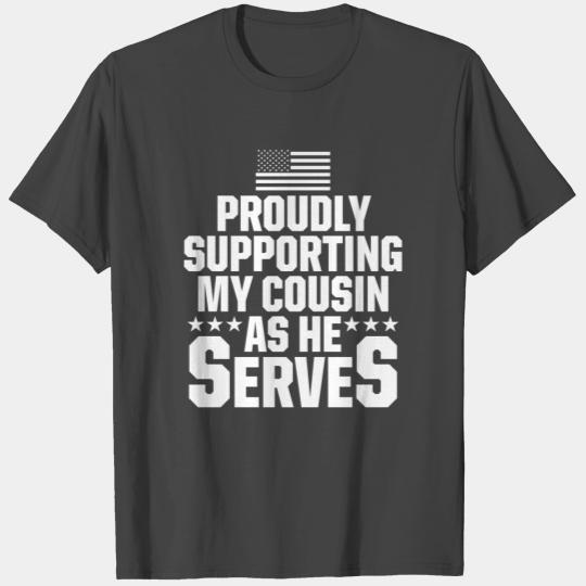 Military Cousin Serves USA Troops American T Shirts