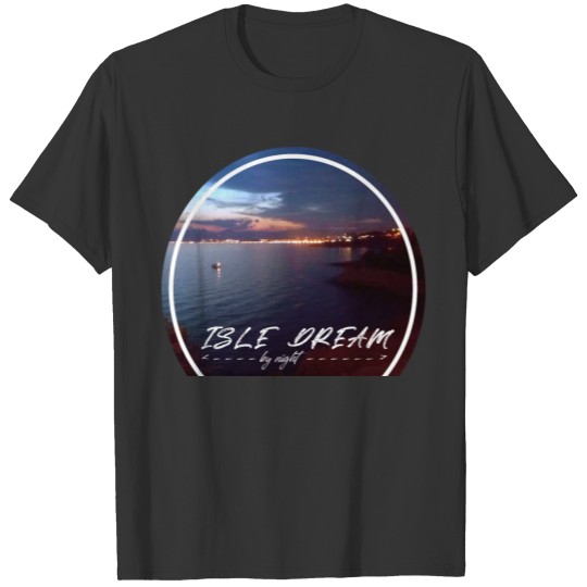 Isle Dream by night / Island / sea / vacation T-shirt