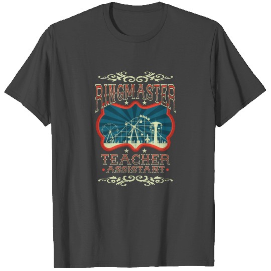 Ringmaster Teacher Assistant Circus Carnival T Shirts