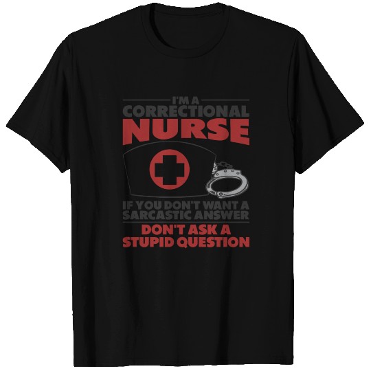 Correctional Nurse Nursing Prison Faciliity T Shirts