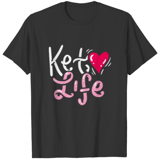 KETO DIET GIFT IDEA : Keto Life T-shirt