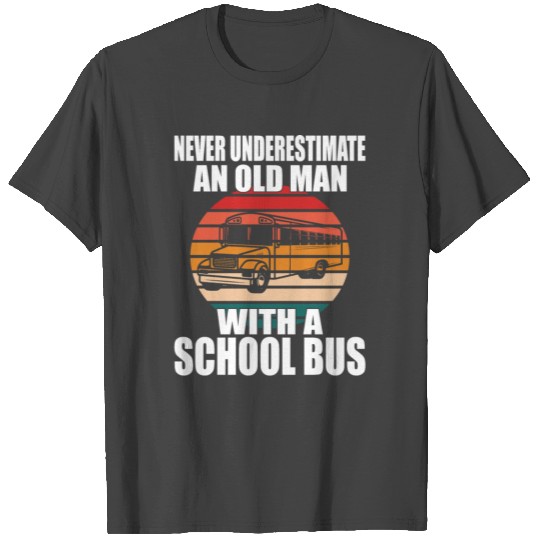 School bus driver grandpa retro vintage T Shirts