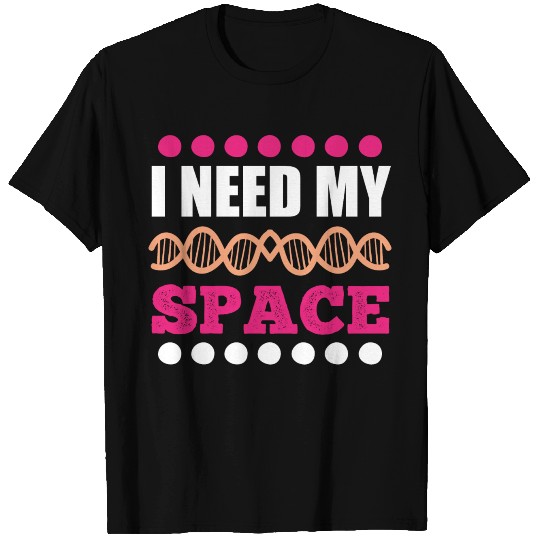 I Need My Space Atom Science Puns Funny Gifts T Shirts