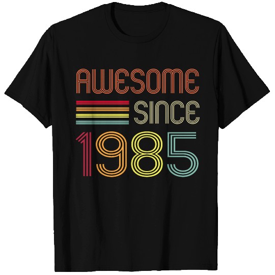 AWESOME SINCE 1985 T Shirts