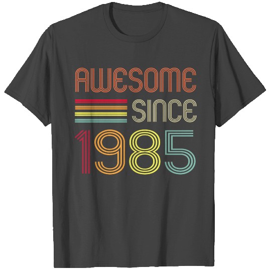 AWESOME SINCE 1985 T Shirts
