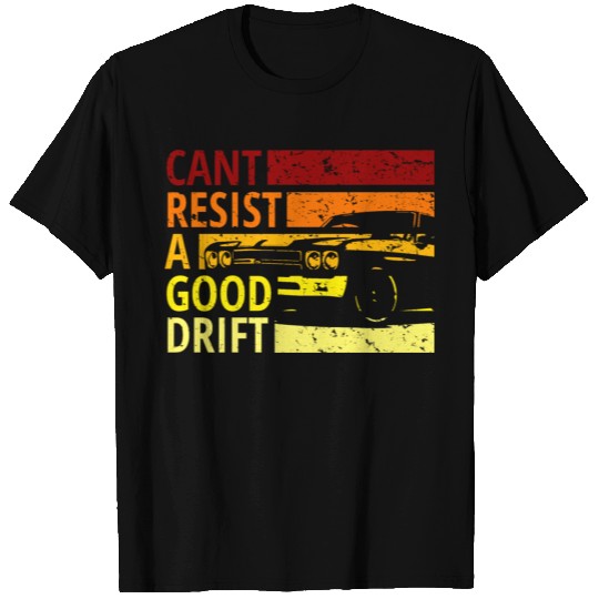 Cant resist a drift, Drift, Drive T Shirts