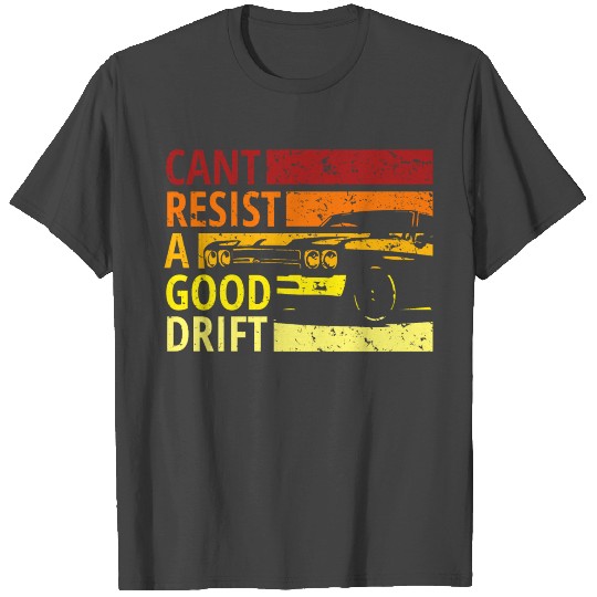 Cant resist a drift, Drift, Drive T Shirts