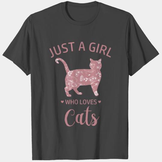 Just a girl who loves cats - Cat owner gift T Shirts