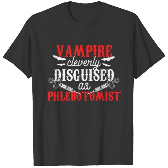 Phlebotomist Vampire Phlebotomy Technician Gifts T-shirt