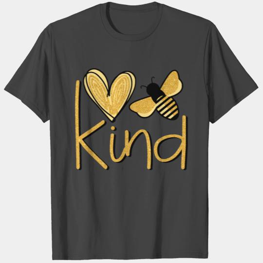 Bee Kind Be Positive Be Original Be Happy Be Yours T Shirts
