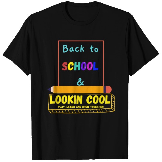 Back to School & Looking Cool T Shirts