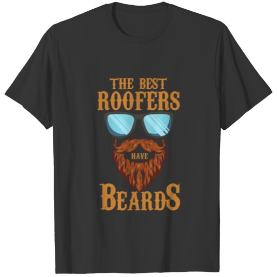 Craftsman Design Best Roofers Have Beards T-shirt