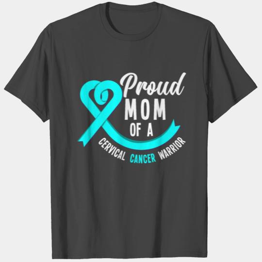 Proud Mom Of A Cervical Cancer Warrior T Shirts