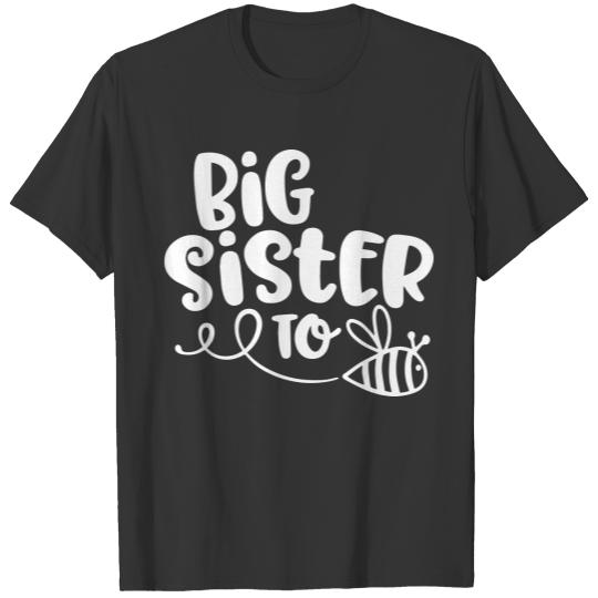 big sister to be(e) est. 2021 (white) T-shirt