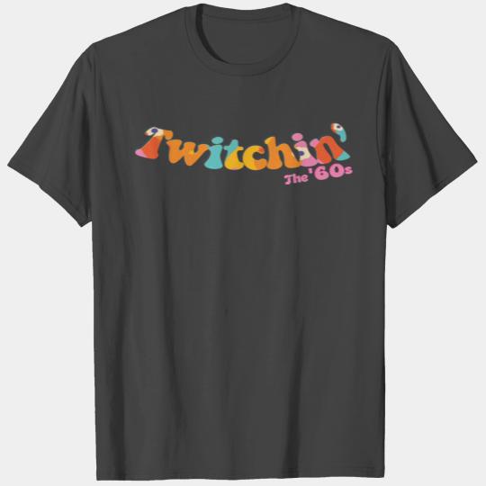 "'60s Twitchin' Vintage" - 1960s Vintage Style T Shirts