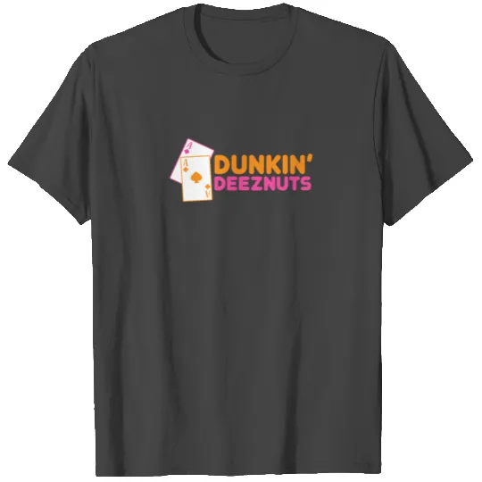 Dunkin Deez-Nuts Pocket Aces T Shirts