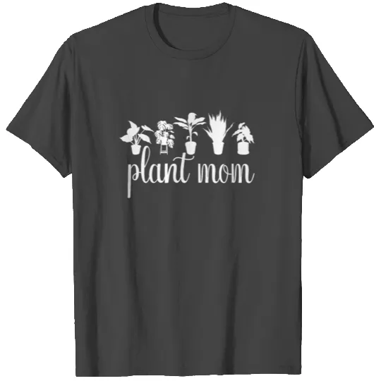 Plant Mom Potted Plant Lover Gardening Plant Lady T Shirts