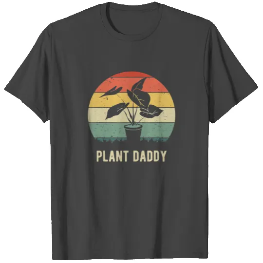Plant Daddy T Shirts