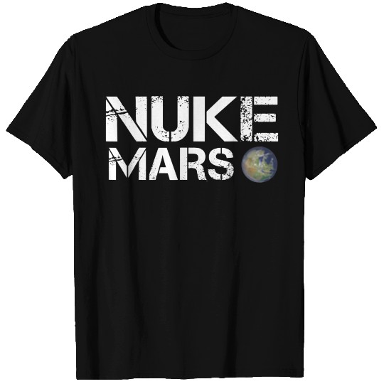 Nuke Mars Gift T Shirts