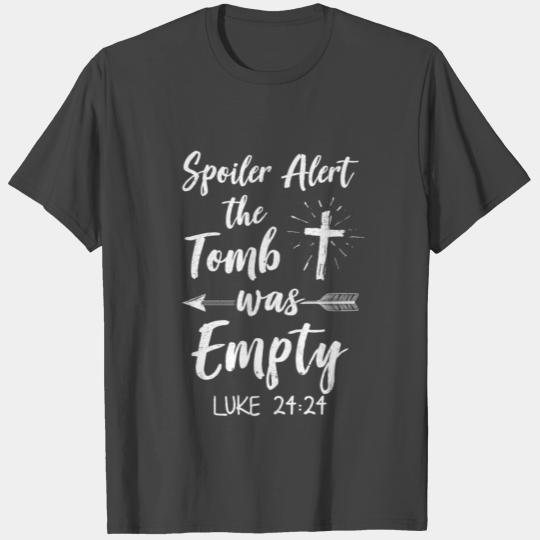 Spoiler Alert The Tomb Was Empty Christian Easter T Shirts