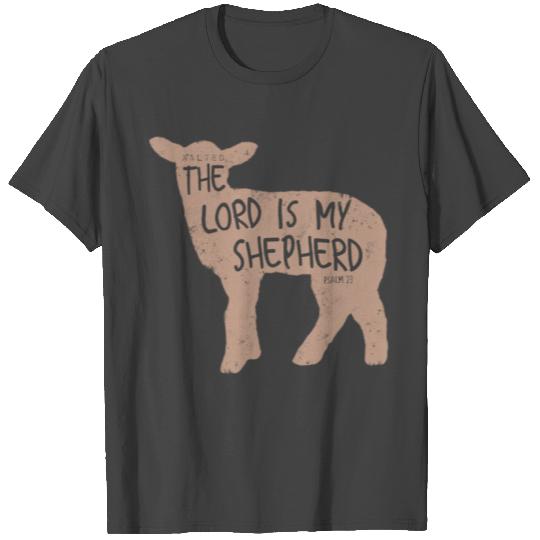 The Lord Is My Shepherd T Shirts