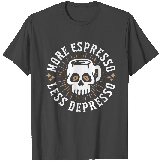 More Espresso Less Depresso Skull Coffee Mug T Shirts