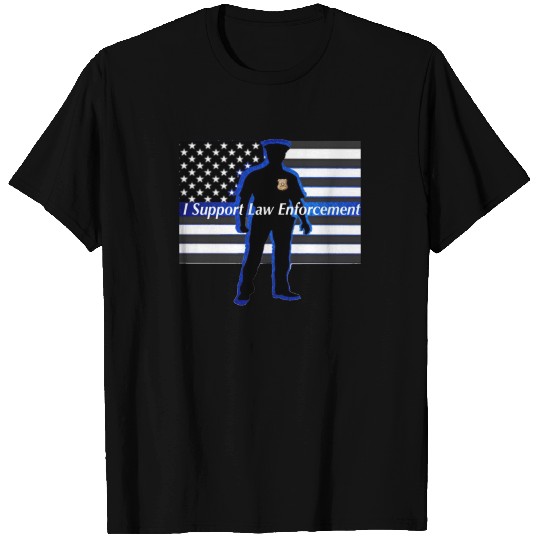 I Support Law Enforcement T Shirts
