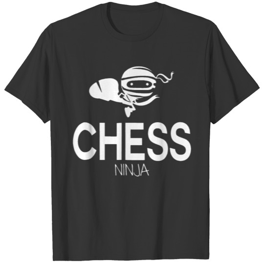 Chess Ninja - Funny Chess Lover White Chess Player T-shirt