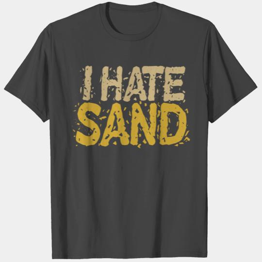 i hate sand military gift desert army soldier T Shirts